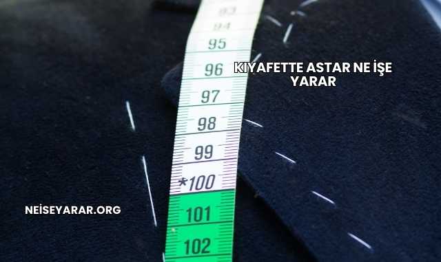 Kıyafette Astar Ne İşe Yarar