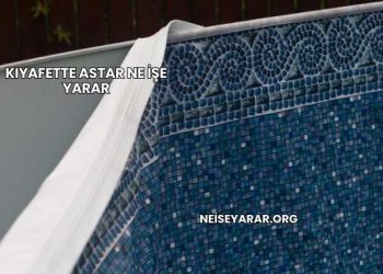 Kıyafette Astar Ne İşe Yarar