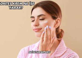 Kontes Krem Ne İşe Yarar?
