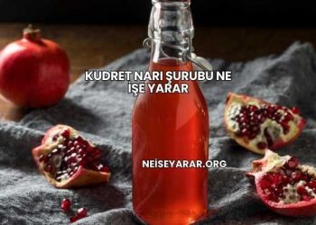 Kudret Narı Şurubu Ne İşe Yarar