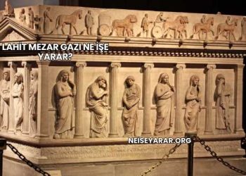 Lahit Mezar Gazı Ne İşe Yarar?