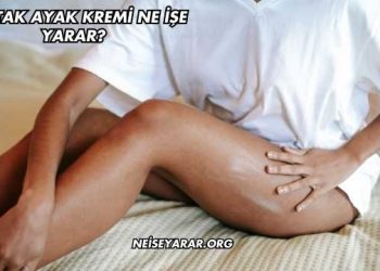 Lapitak Ayak Kremi Ne İşe Yarar?