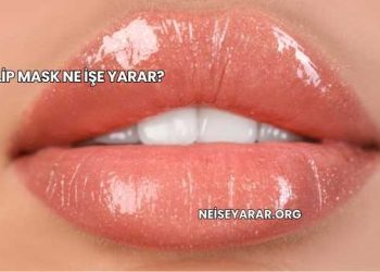 Lip Mask Ne İşe Yarar?