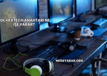 Lol Hextech Anahtarı Ne İşe Yarar?