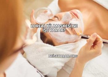 Loreal Kil Maskesi Ne İşe Yarar?