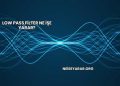 Low Pass Filter Ne İşe Yarar?