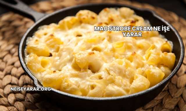 Mac Strobe Cream Ne İşe Yarar