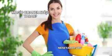 Magic Cleaner Ne İşe Yarar?