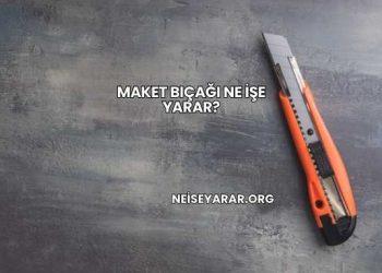 Maket Bıçağı Ne İşe Yarar?