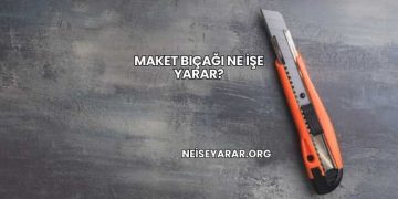 Maket Bıçağı Ne İşe Yarar?