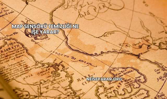 Map Sensörü Temizliği Ne İşe Yarar?