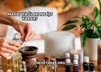 Masaj Yağları Ne İşe Yarar?
