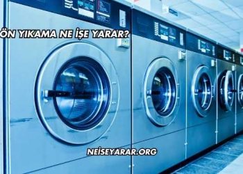 Ön Yıkama Ne İşe Yarar?