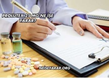 Prolutex 25 Mg Ne İşe Yarar?