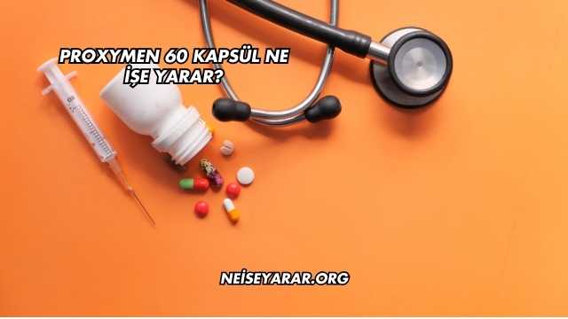 Proxymen 60 Kapsül Ne İşe Yarar?