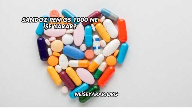 Sandoz Pen Os 1000 Ne İşe Yarar?