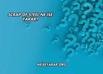 Scrap Of Steel Ne İşe Yarar?