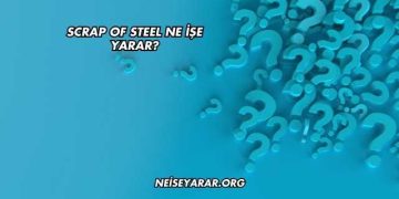 Scrap Of Steel Ne İşe Yarar?