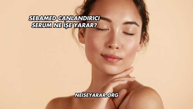 Sebamed Canlandırıcı Serum Ne İşe Yarar?