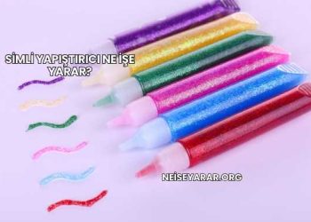 Simli Yapıştırıcı Ne İşe Yarar?