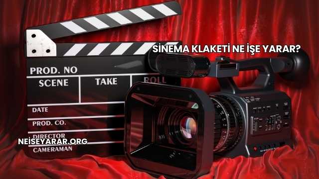 Sinema Klaketi Ne İşe Yarar?