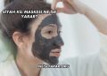 Siyah Kil Maskesi Ne İşe Yarar?