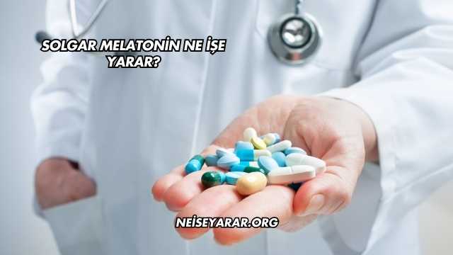 Solgar Melatonin Ne İşe Yarar?