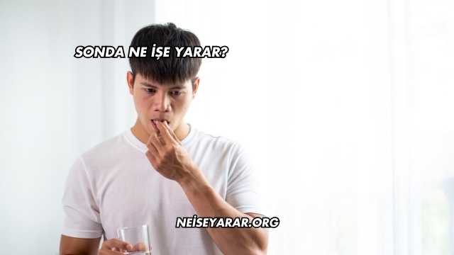Sonda Ne İşe Yarar?
