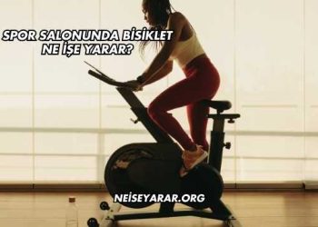 Spor Salonunda Bisiklet Ne İşe Yarar?