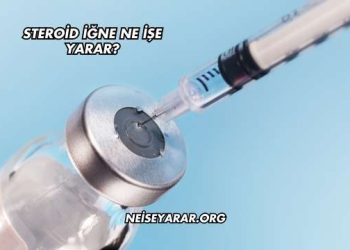 Steroid İğne Ne İşe Yarar?