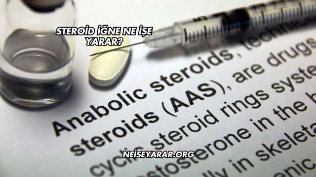 Steroid İğne Ne İşe Yarar?