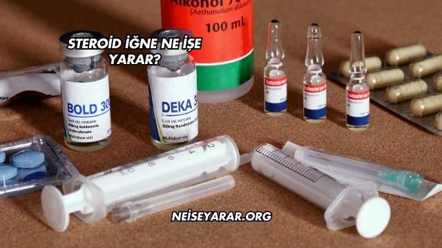 Steroid İğne Ne İşe Yarar?