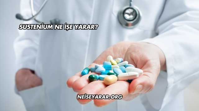 Sustenium Ne İşe Yarar?