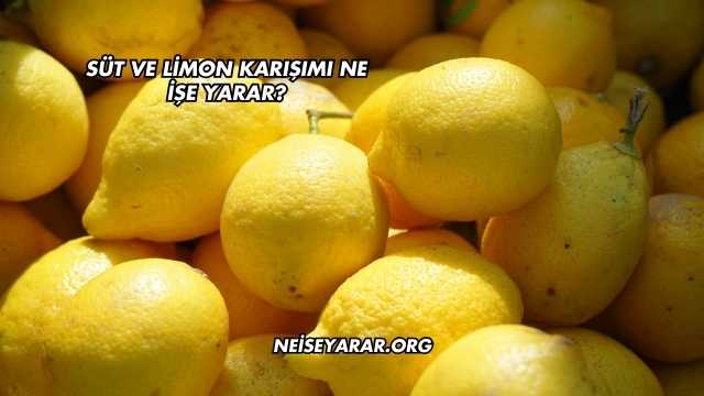 Süt ve Limon Karışımı Ne İşe Yarar?