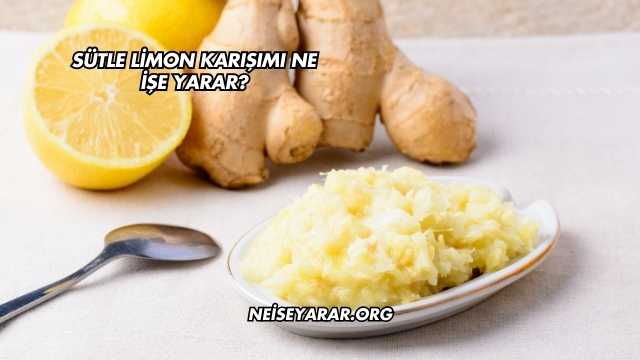 Sütle Limon Karışımı Ne İşe Yarar?
