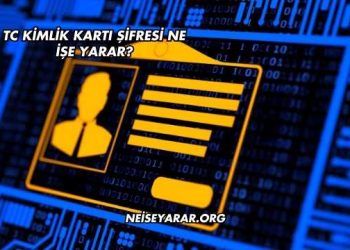 TC Kimlik Kartı Şifresi Ne İşe Yarar?