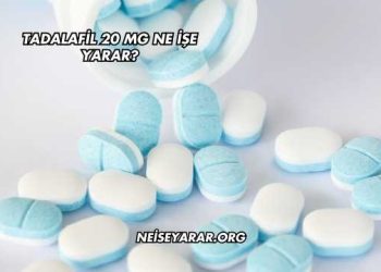 Tadalafil 20 Mg Ne İşe Yarar?