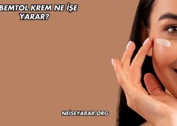 Tebemtol Krem Ne İşe Yarar?