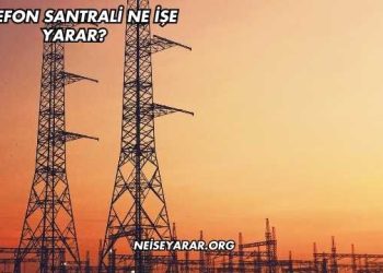 Telefon Santrali Ne İşe Yarar?