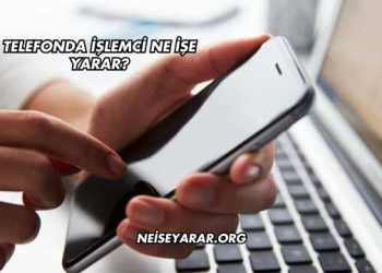 Telefonda İşlemci Ne İşe Yarar?