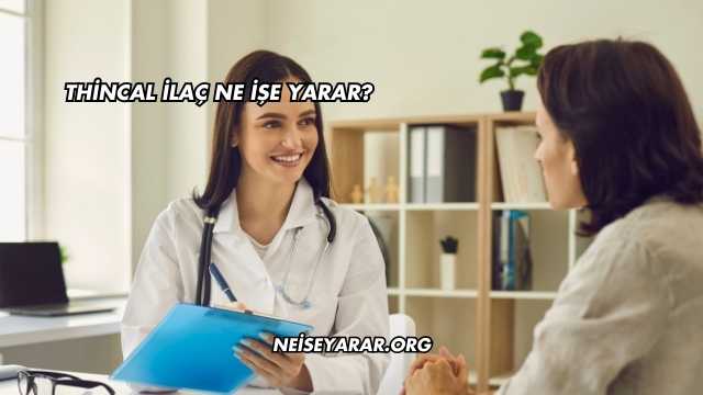 Thincal İlaç Ne İşe Yarar?