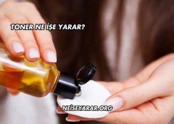 Toner Ne İşe Yarar?