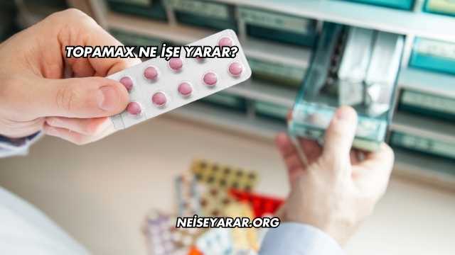 Topamax Ne İşe Yarar?