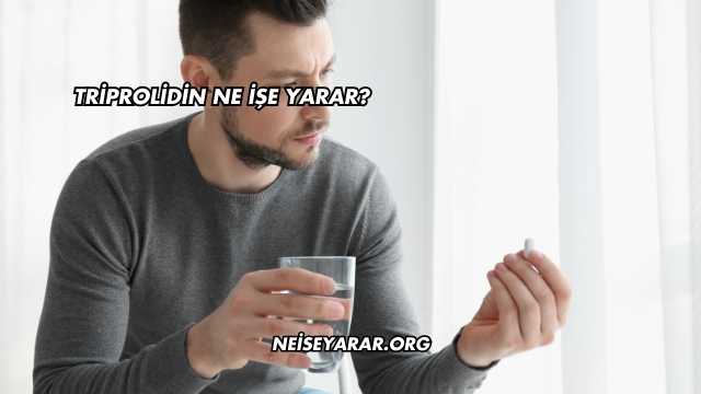 Triprolidin Ne İşe Yarar?