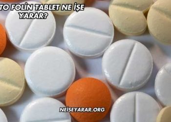 Tuesto Folin Tablet Ne İşe Yarar?