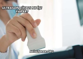 Ultrason Cihazı Ne İşe Yarar?