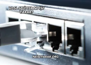 VDSL Splitter Ne İşe Yarar?