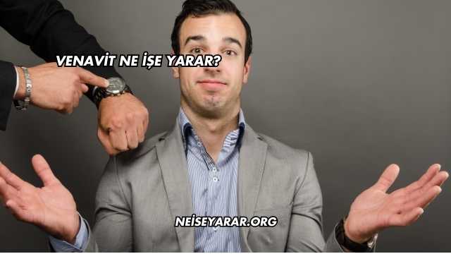 Venavit Ne İşe Yarar?