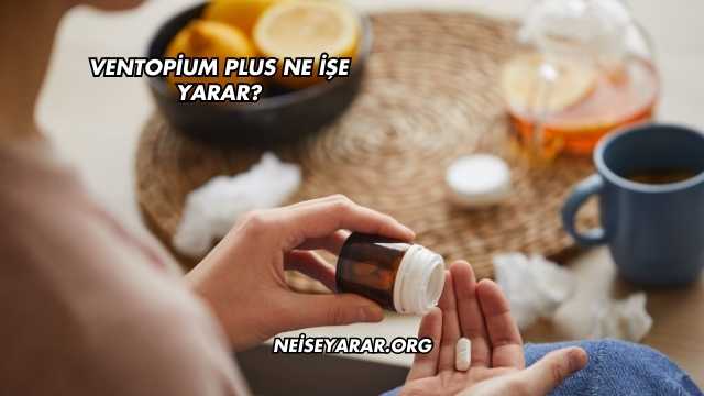 Ventopium Plus Ne İşe Yarar?