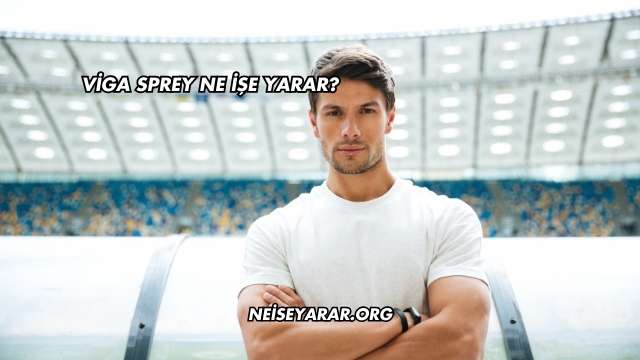 Viga Sprey Ne İşe Yarar?